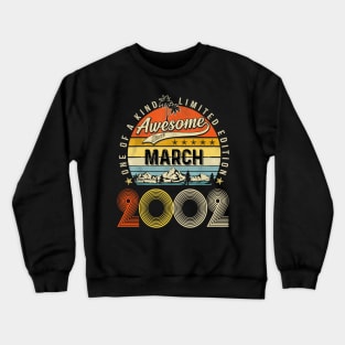 Awesome Since March 2002 Vintage 21st Birthday Crewneck Sweatshirt